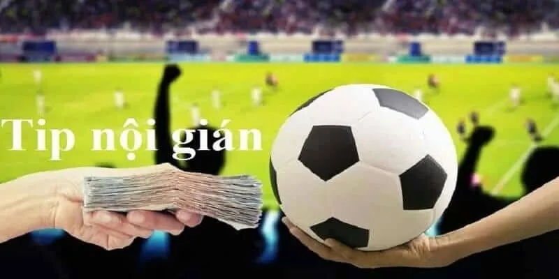 Soi Kèo Nội Gián: Đưa Bạn Tới Thành Công Trong Nháy Mắt